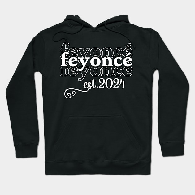 Feyonce Est 2024 Tee Engagement Gift Gift for Fiancee Wife Husband Hoodie by truong-artist-C